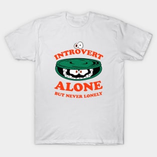 Introvert Alone But Never Lonely T-Shirt